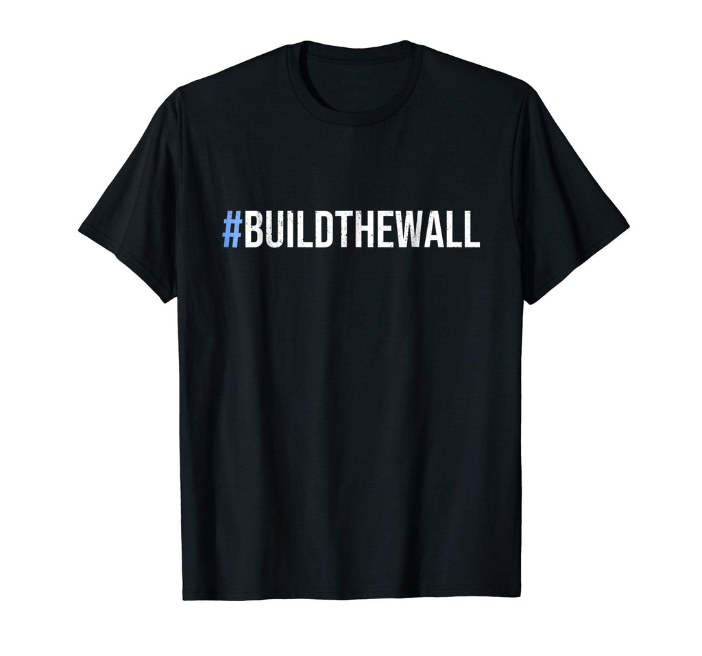 #BuildTheWall Build The Wall Funny Trump T-Shirt
