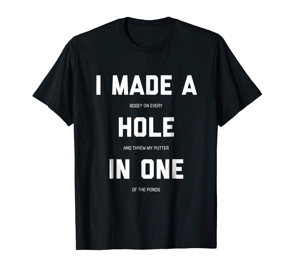 Funny Golf Shirts For Men Women - Hole In One Golf Gag Gifts