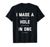Funny Golf Shirts For Men Women - Hole In One Golf Gag Gifts