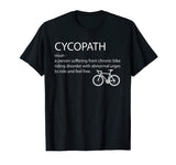Cycopath shirt funny bicycle cyclist t-shirt humor
