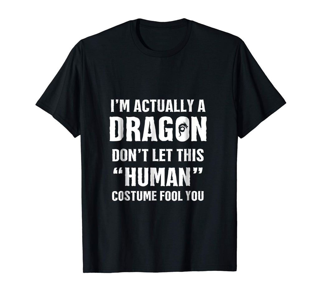 &quot;I'm Actually A Dragon&quot; - Funny Halloween Costume T-Shirt