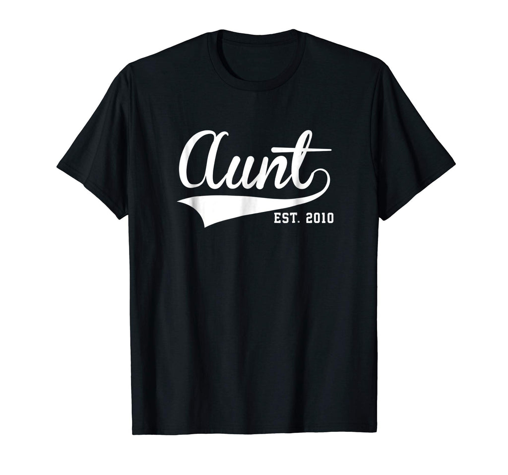Aunt - Established 2010 T-Shirt / Funny Aunt Gift