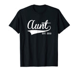 Aunt - Established 2010 T-Shirt / Funny Aunt Gift