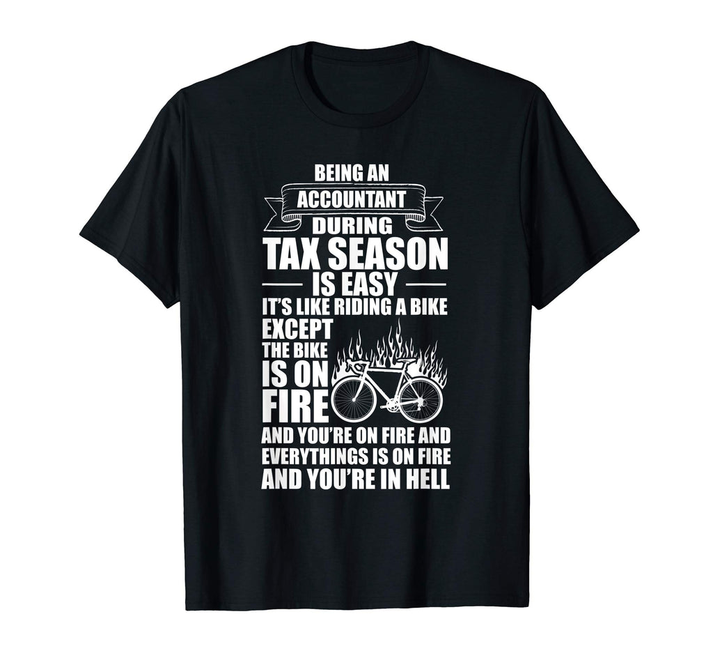 Accountant During Tax Season Bike on Fire Funny T-Shirt