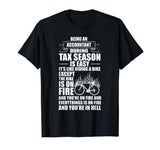Accountant During Tax Season Bike on Fire Funny T-Shirt