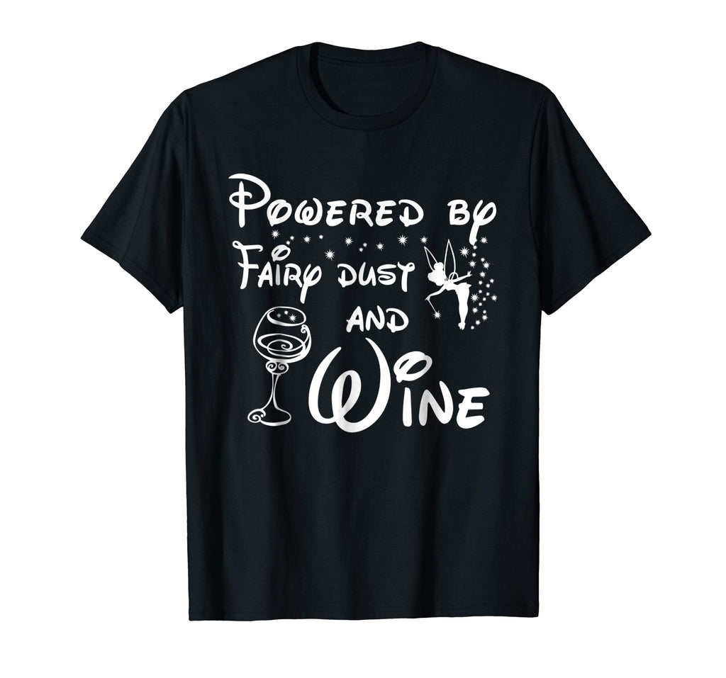 Powered By Fairy Dust And Wine Funny Shirt