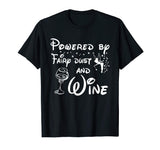 Powered By Fairy Dust And Wine Funny Shirt