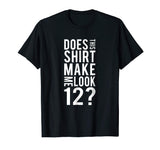 12 Years Old Funny 12th Birthday Party T Shirt Gift