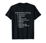 Alabama Is The Worst State Ever Funny T-Shirt