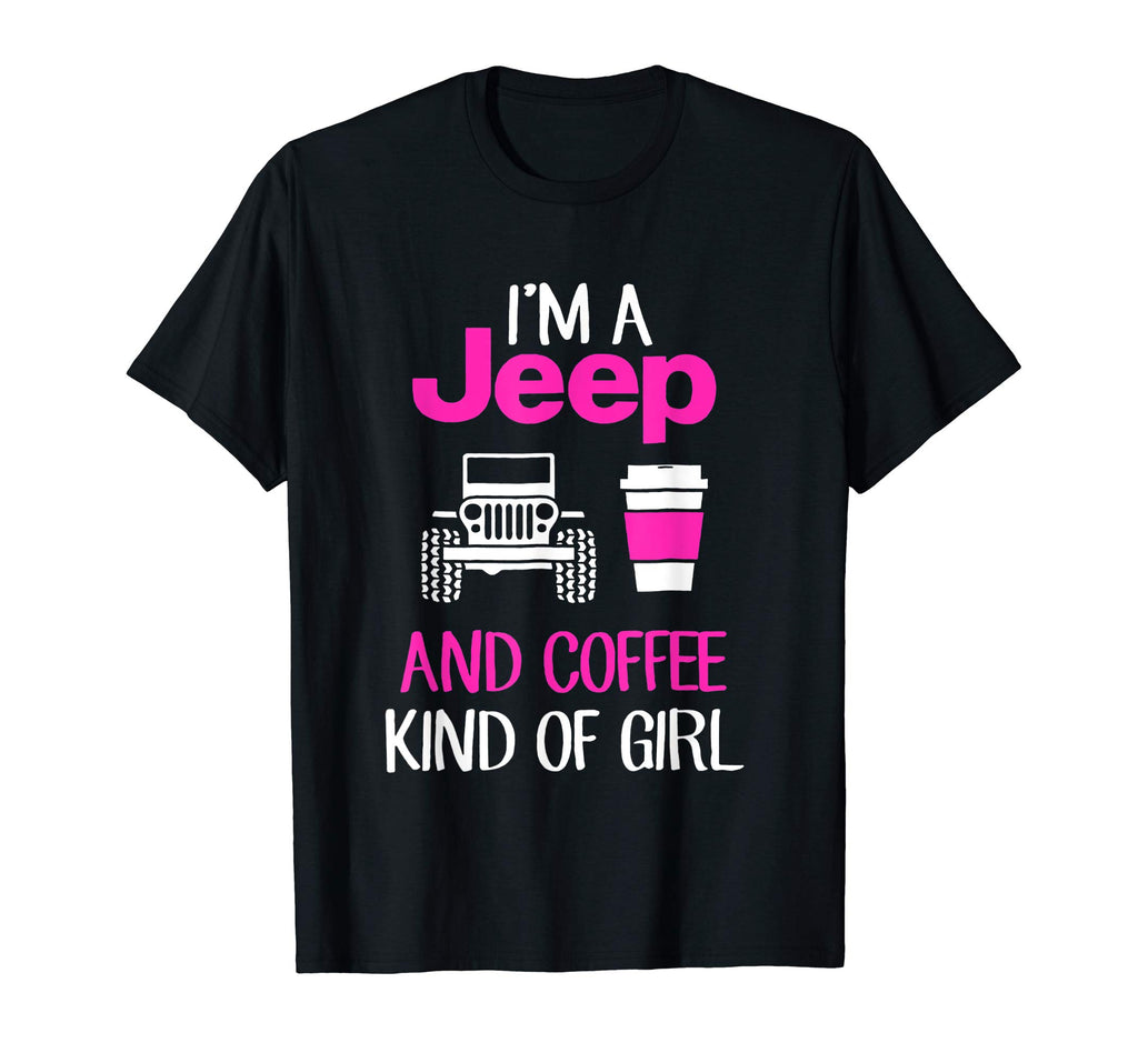 Jeep and Coffee Kind of Girl Funny T-Shirt For Jeep Lovers