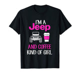 Jeep and Coffee Kind of Girl Funny T-Shirt For Jeep Lovers