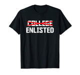 College Enlisted T-Shirt Funny Veteran Day Gifts