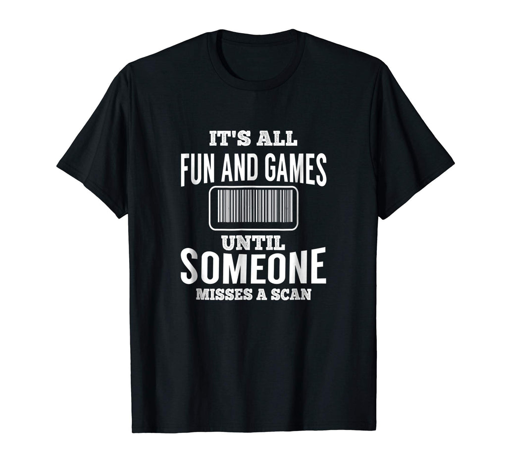 All Fun Until Someone Misses A Scan Funny Mail Carrier Shirt