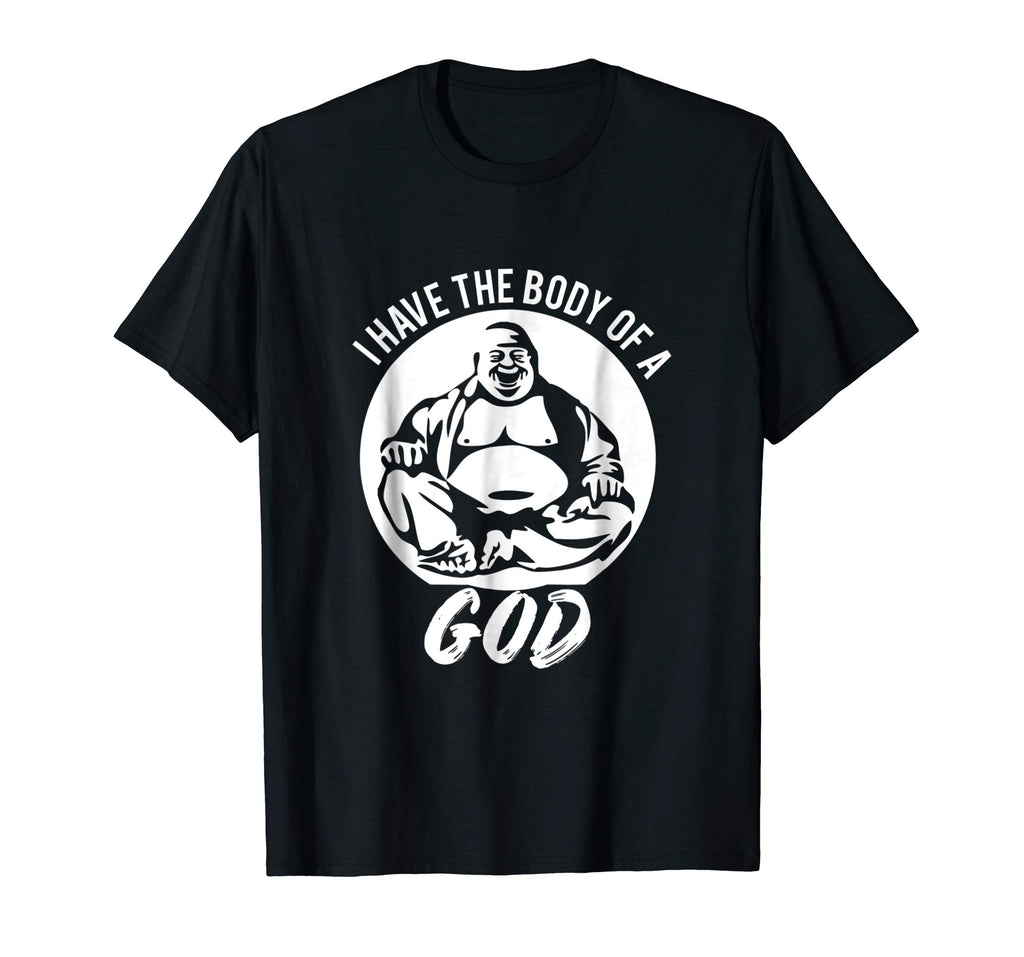 Funny Dad Bod T-Shirt Gift Idea - I Have The Body Of A God