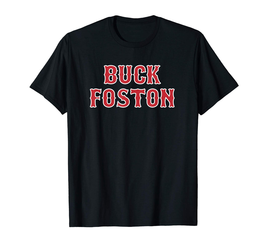 Anti Boston Sports Fan Buck Foston Funny T-Shirt