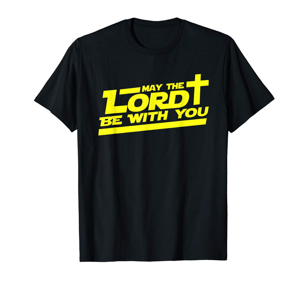 May The Lord Be With You shirt - Funny Christian T-shirt