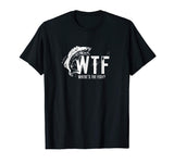 WTF Where's The Fish Men's Funny Fishing T-Shirt