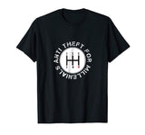 Anti Theft For Millenials Funny Manual Transmission Shirt
