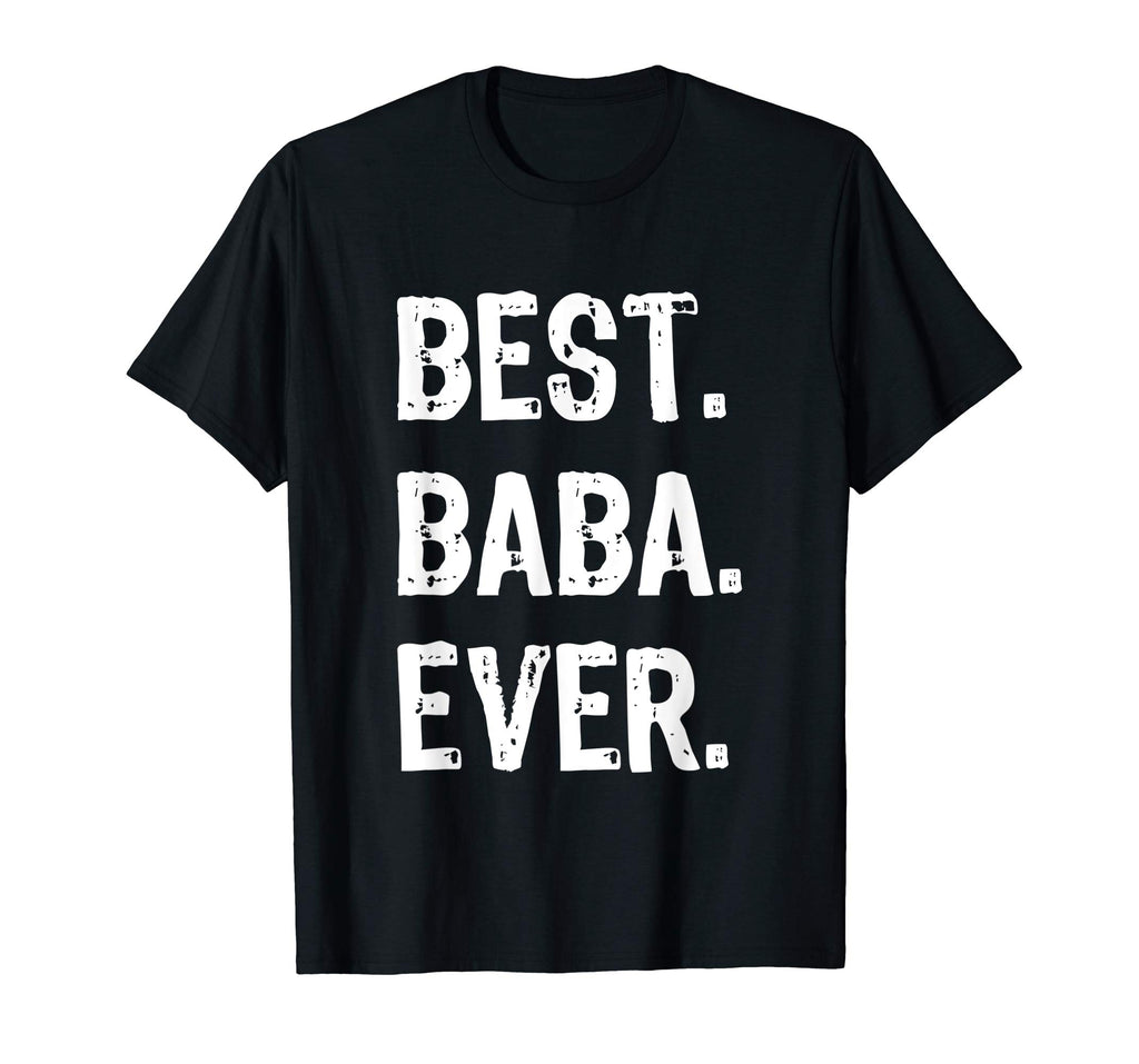 Best Baba Ever Funny Gift T-Shirt