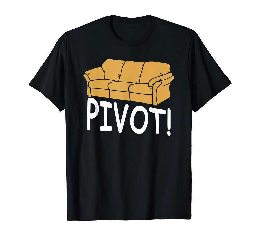 &quot;Pivot&quot; Funny Couch Moving Tshirt For Friends Family Gifts