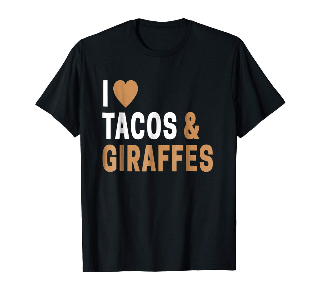 Funny Giraffe TShirt I Love Giraffes And Tacos T-Shirt