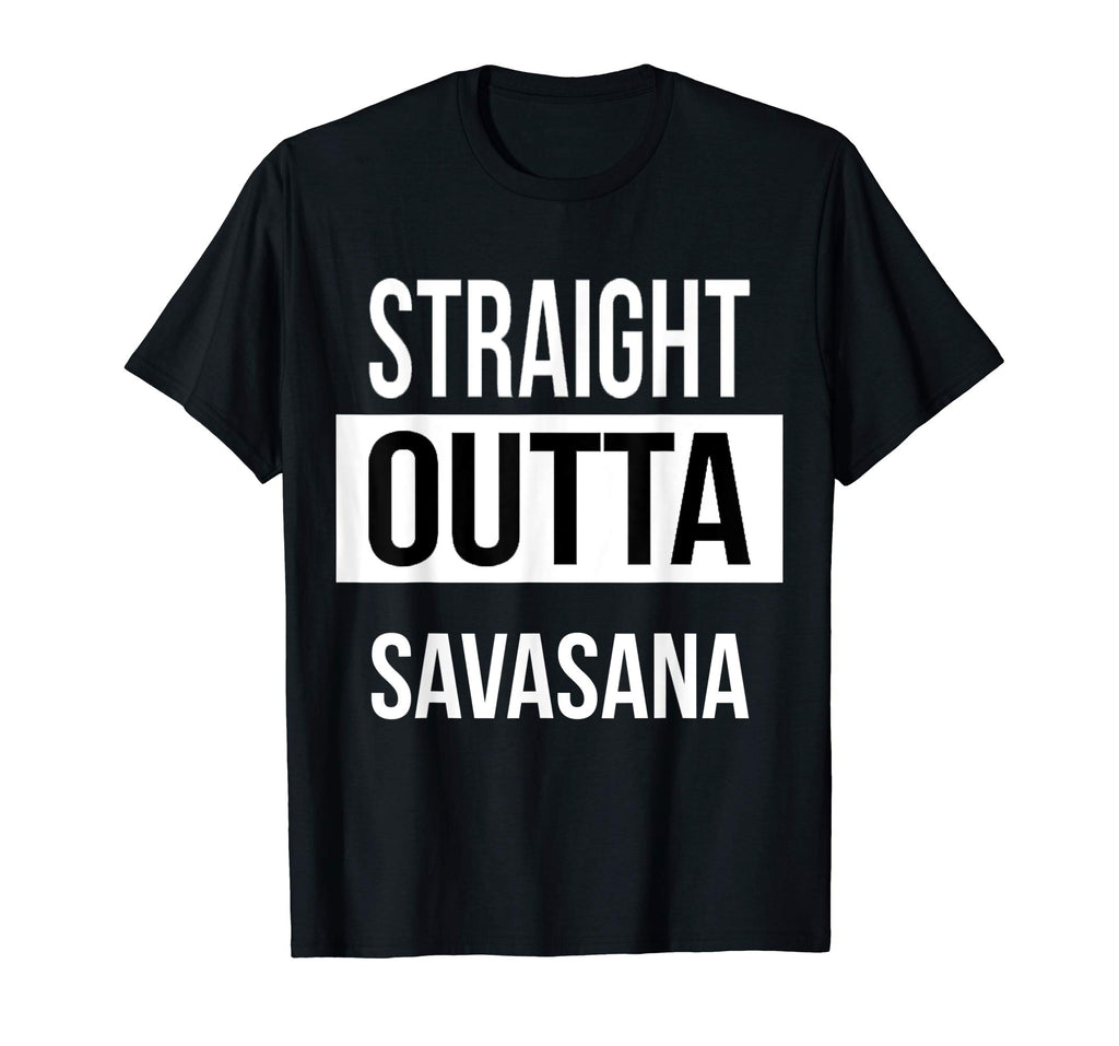 Straight Outta Savasana Funny Yoga T-Shirt
