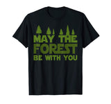 Funny Hiking Forest T Shirt - Happy Earth Day T Shirt