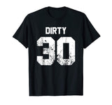 Dirty 30 30th Birthday Funny Jersey Style shirt