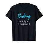 Baking Is My Superpower T-Shirt Funny Baker Gift Shirt