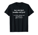 Alexander Hamilton Unique &amp; Funny Burr Shot First T Shirt