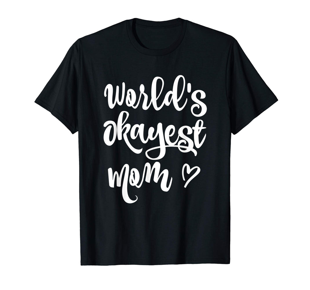 Funny World's Okayest Mom Quotes Graphic T-shirt