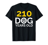 30th Birthday Gift Shirt, Funny 210 Dog Years Old T-Shirt
