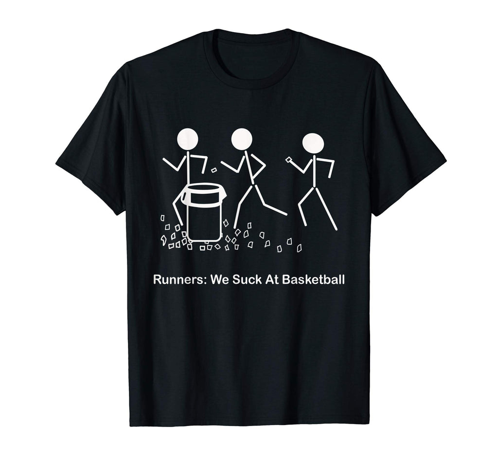 Funny Running Saying T-Shirt Runners: We Suck At Basketball