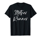 Mother Runner Shirt Funny Cute Running Shirt for Mom Workout