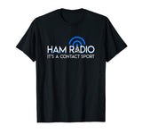 Ham Radio Its A Contact Sport Funny Ham Radio Quote Gifts