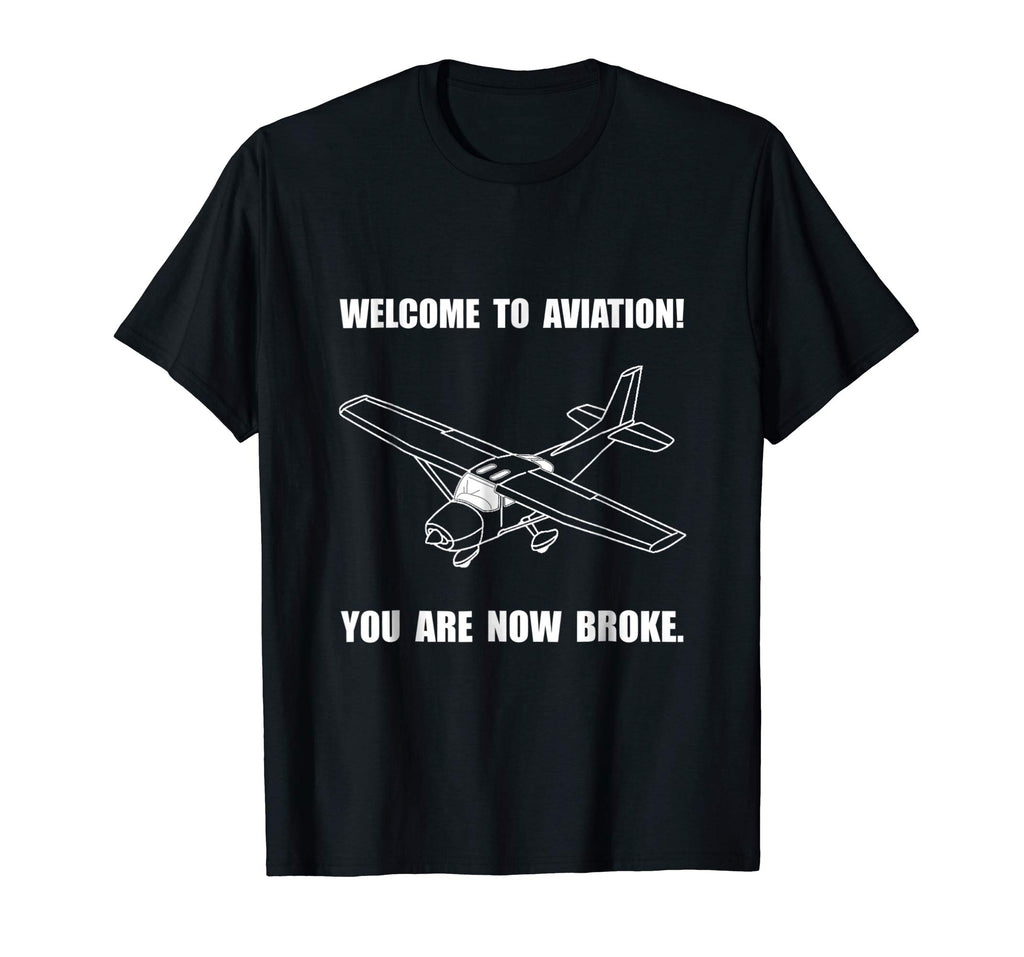 Aviation Broke Funny T-Shirt
