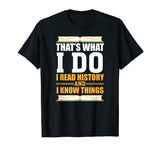 Funny History T-shirt for History Buff Gift Teacher Student