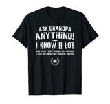 Ask Grandpa Anything Funny Father's Day T-Shirt Gift Smart