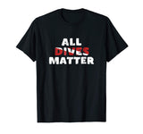 Scuba Diving T Shirt All Dives Matter Funny Diver Flag Shirt