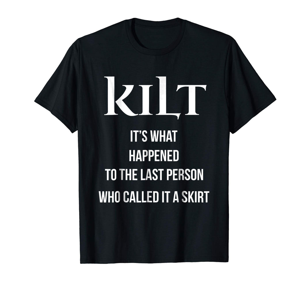 Funny T shirt for Scottish Kilt Wearers