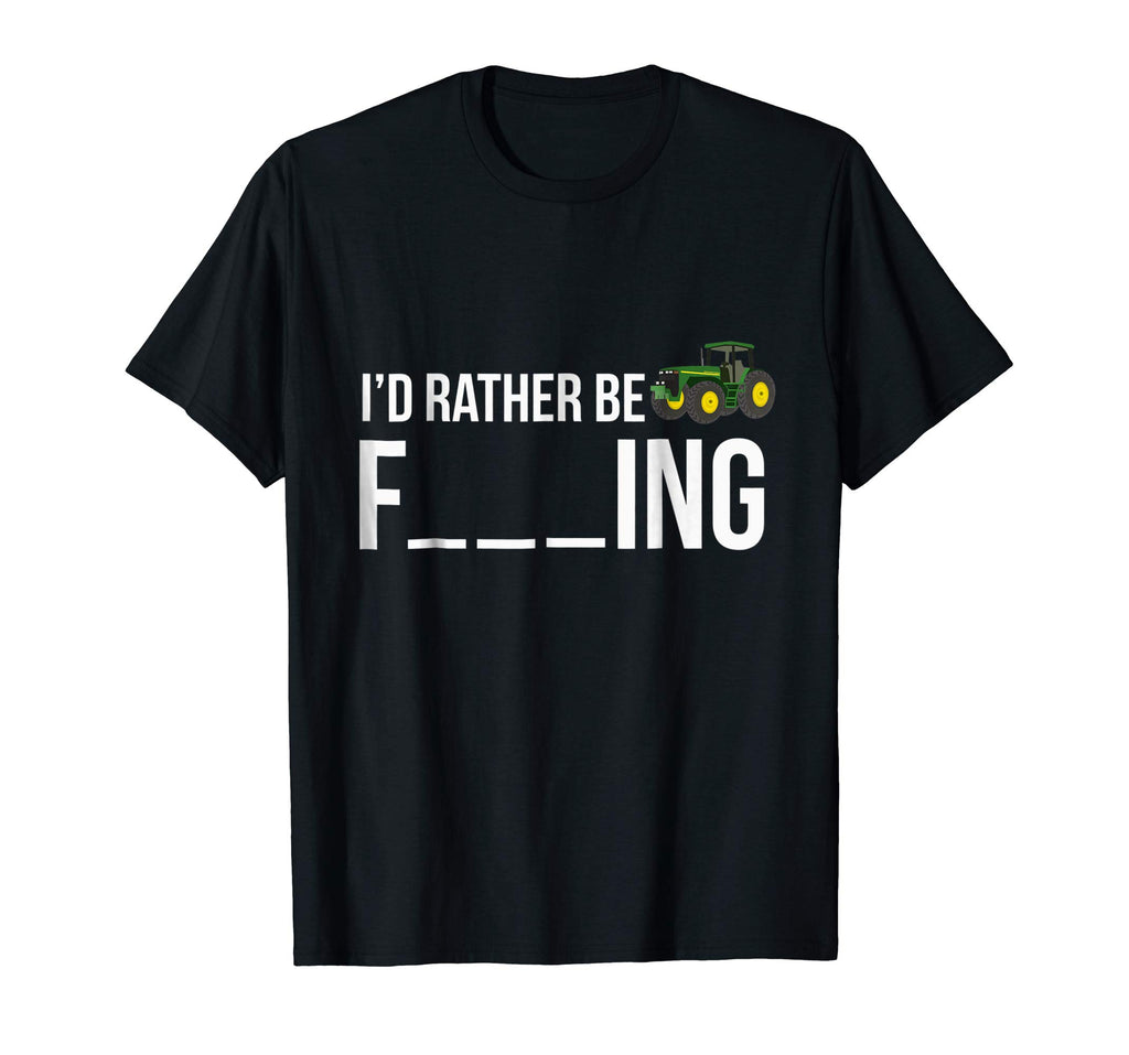 I'd Rather Be Farming T-Shirt Funny Farmer Gift Shirt