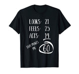 Funny Birthday Shirt - 60 Years Old Gift T-Shirt