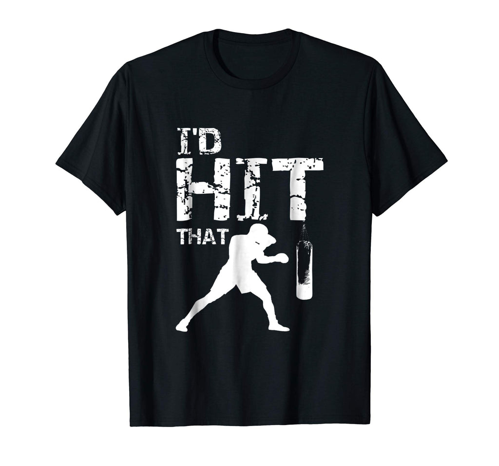 I'd Hit That Kickboxing Shirt Funny Kickboxer Gift