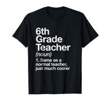 6th Grade Teacher Definition T-shirt Funny School Gift Tee