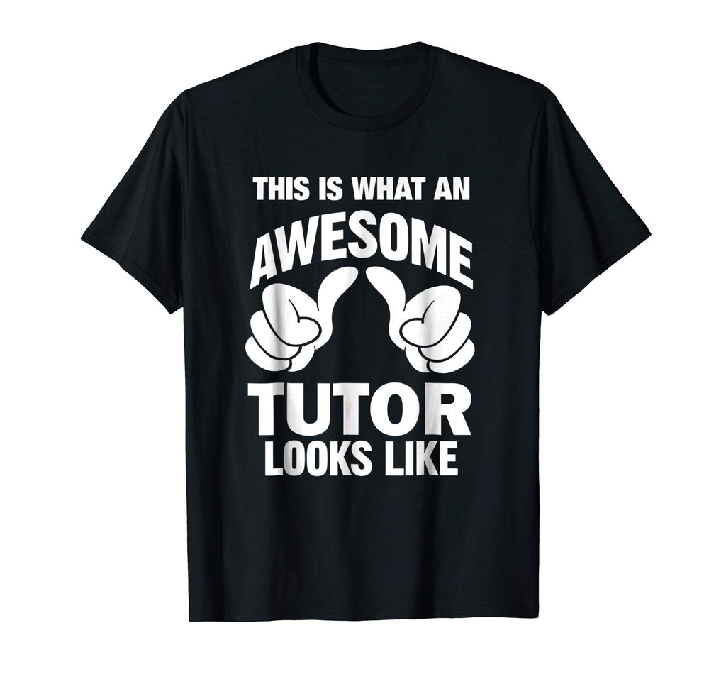 Awesome Tutor Looks Like Funny Gift T-Shirt