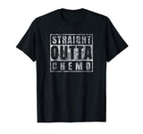 Straight Outta Chemo T-Shirt Funny Battle Cancer Gift