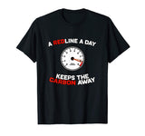 A Redline A Day Carbon Away - Funny Car Meme Shirt