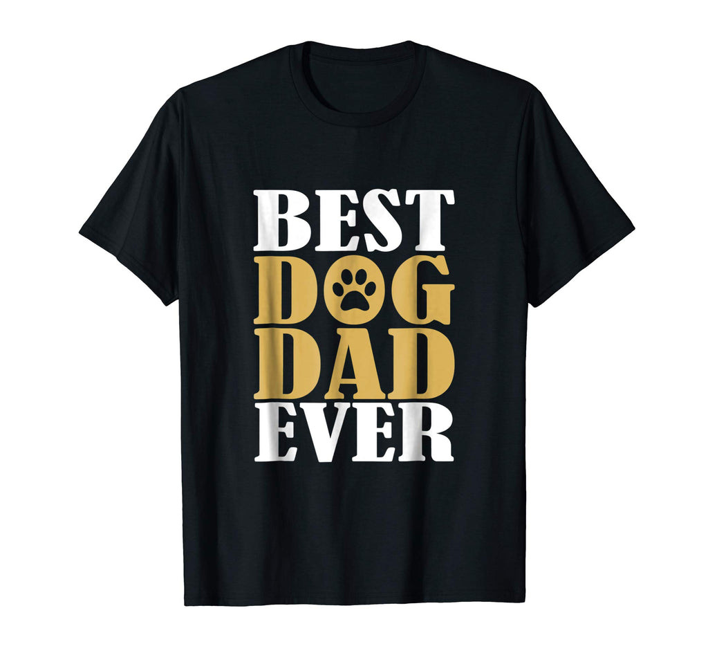 Best Dog Dad Ever Shirt Funny Dog T-shirt