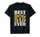 Best Dog Dad Ever Shirt Funny Dog T-shirt