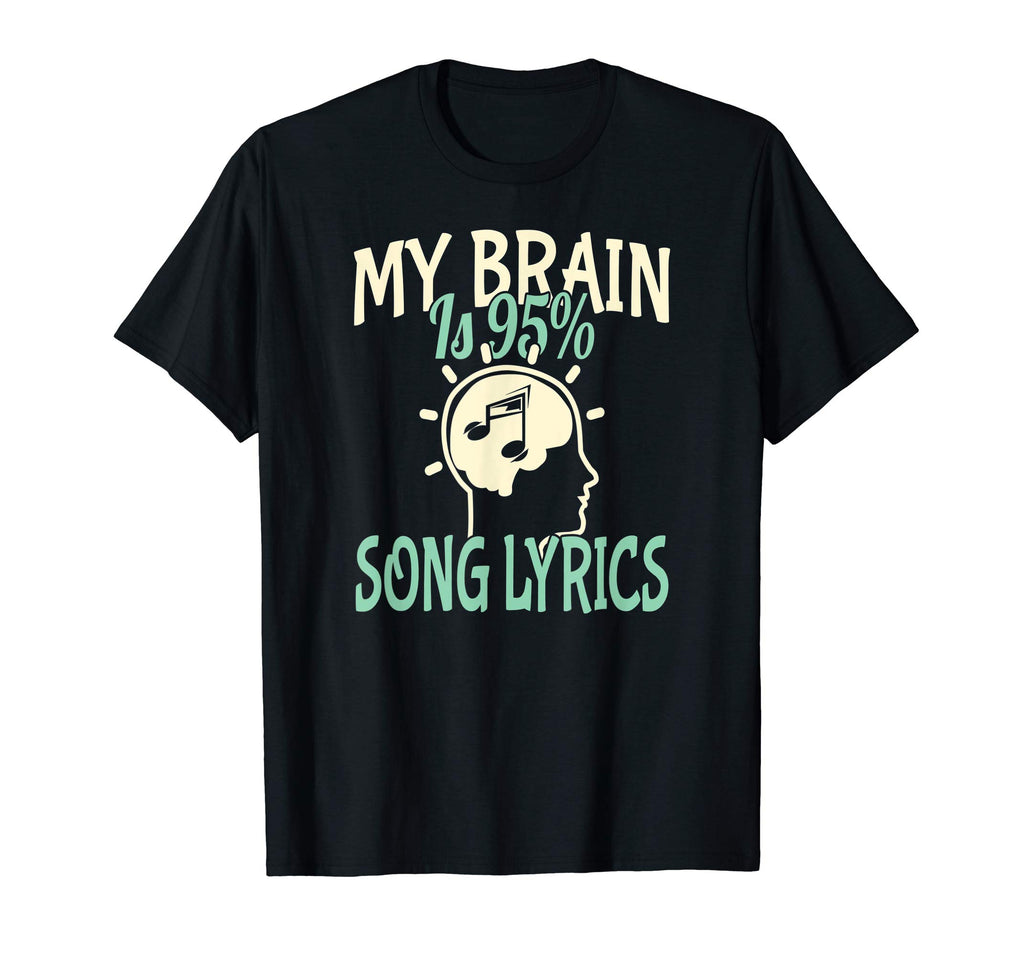 My Brain is 95% Song Lyrics Funny Teen T-shirt Music Lover